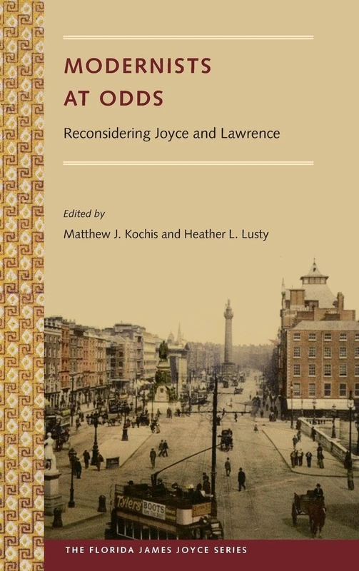 Modernists at Odds: Reconsidering Joyce and Lawrence (Florida James Joyce Series)