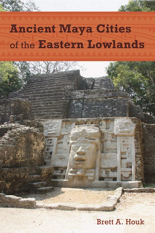 Ancient Maya Cities of the Eastern Lowlands (Ancient Cities of the New World) - Image 1