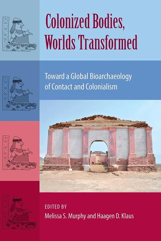 Colonized Bodies, Worlds Transformed - University Press of Florida