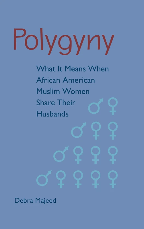 Polygyny: What it Means When African American Muslim Women Share Their Husbands