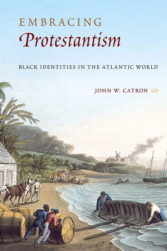 Embracing Protestantism: Black Identites in the Atlantic World - Image 1