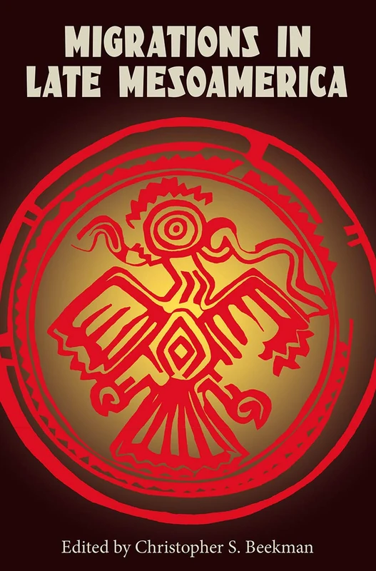 Migrations in Late Mesoamerica (Maya Studies)