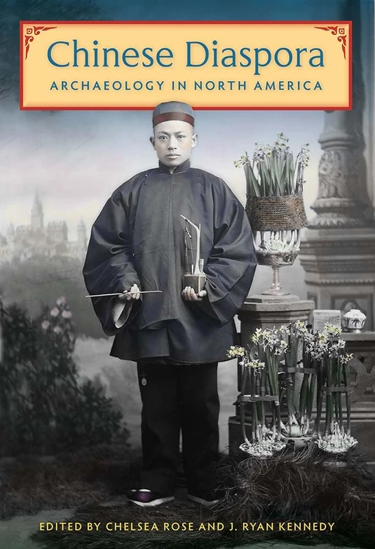 Chinese Diaspora Archaeology in North America - Image 1
