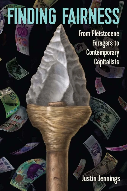 Finding Fairness: From Pleistocene Foragers to Contemporary Capitalists - Image 1