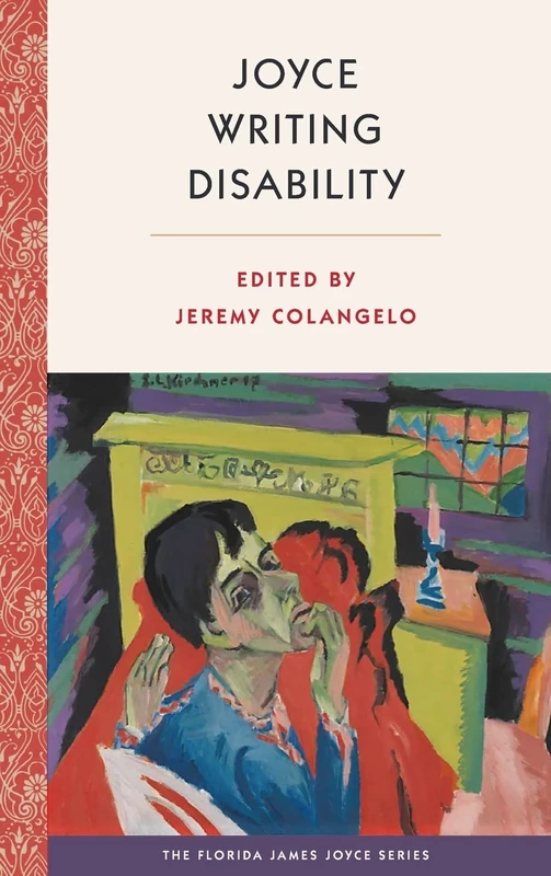 Joyce Writing Disability (The Florida James Joyce Series)