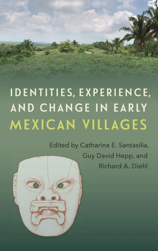 Identities, Experience, and Change in Early Mexican Villages