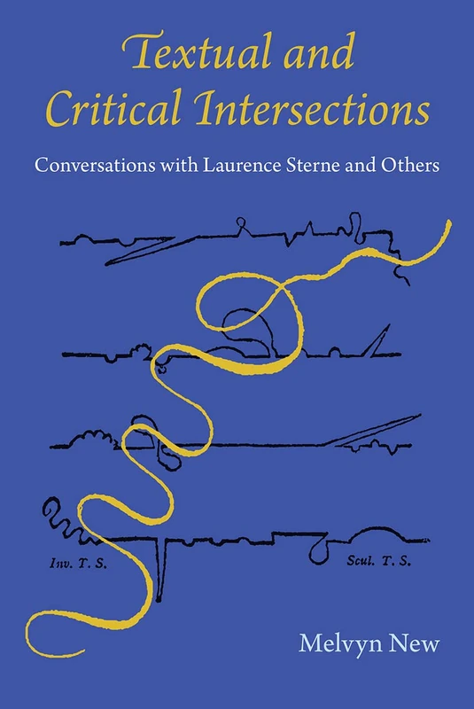 Textual and Critical Intersections: Conversations with Laurence Sterne and Others