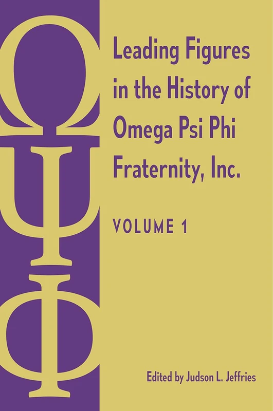 Leading Figures in the History of Omega Psi Phi Fraternity, Inc.: Volume 1 - Image 1