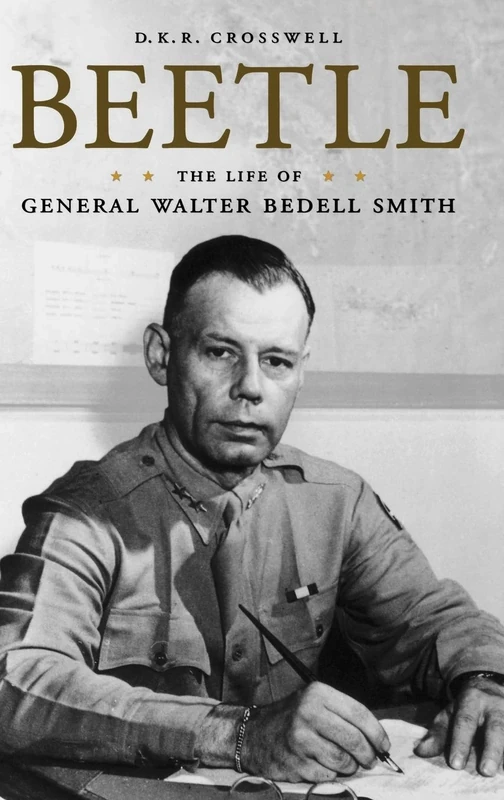 Beetle: The Life of General Walter Bedell Smith (American Warriors Series)
