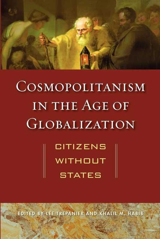 Cosmopolitanism in the Age of Globalization: Citizens without States