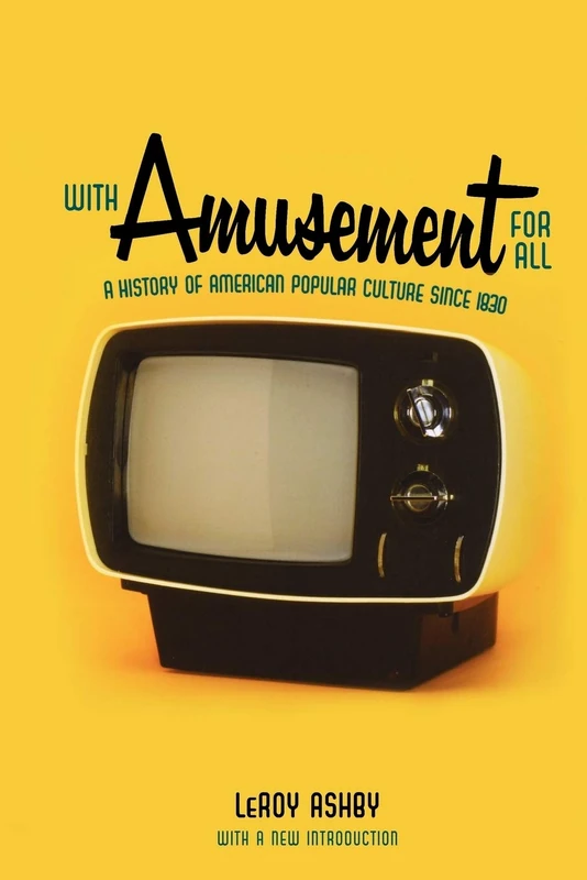 With Amusement for All: A History of American Popular Culture since 1830 - Image 1