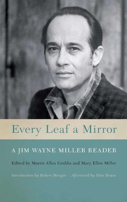 Every Leaf a Mirror: A Jim Wayne Miller Reader - Image 1