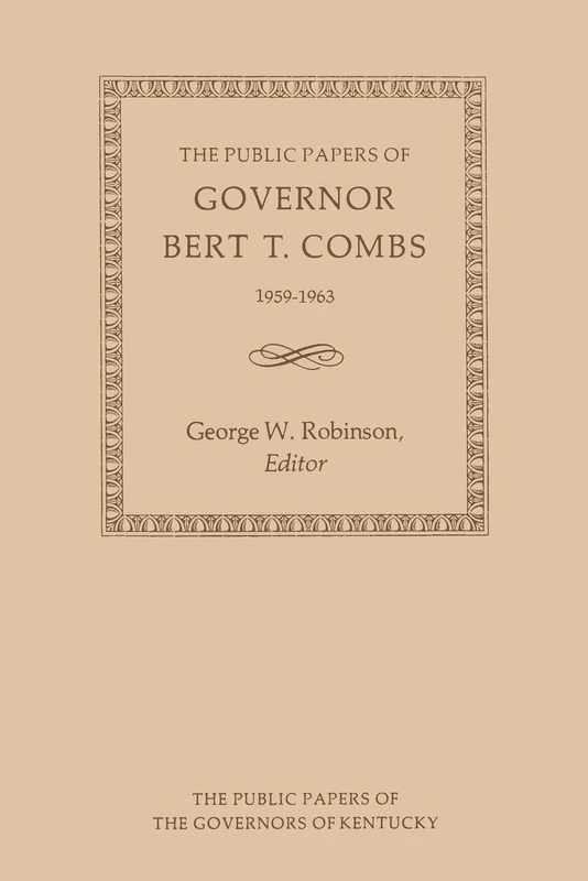 The Public Papers of Governor Bert T. Combs: 1959-1963 (Public Papers of the Governors of Kentucky) - Image 1
