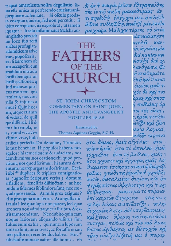 Commentary on Saint John the Apostle and Evangelist: Homilies 48-88, Vol. 41 (Fathers of the Church Series)