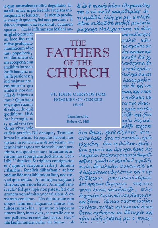 St John Chrysostom - Homilies on Genesis (The Fathers of the Church, 82): Vol. 82