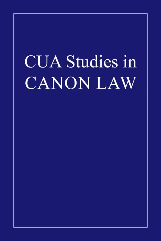 De Confraternitatibus Ecclesiasticis (CUA Studies in Canon Law)