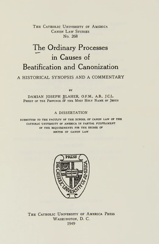 The Ordinary Processes in Causes of Beatification and Canonization (CUA Studies in Canon Law)