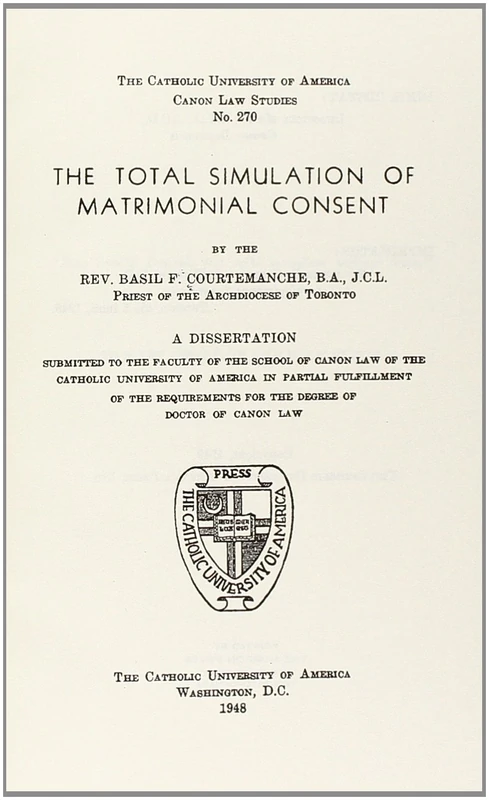 The Total Simulation of Matrimonial Consent (CUA Studies in Canon Law)