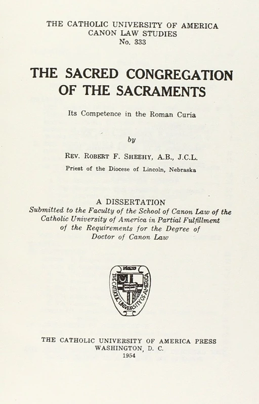 The Sacred Congregation of the Sacraments (CUA Studies in Canon Law)