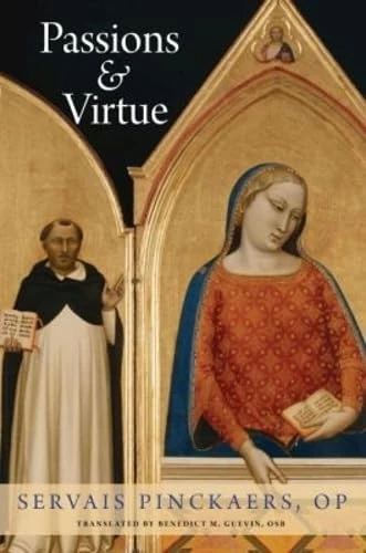 Passions and Virtue: Servais Pinckaers, OP - Image 1