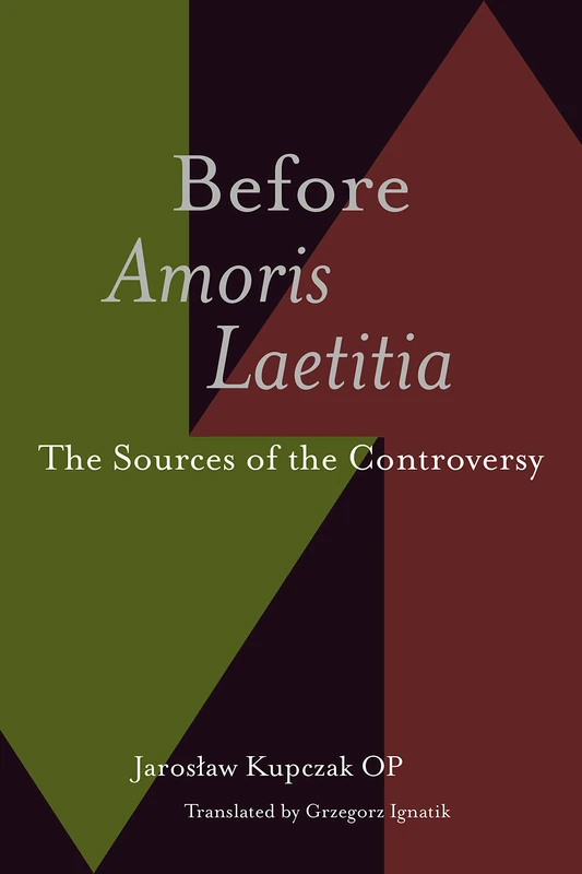 Before Amoris Laetitia: The Sources of the Controversy - Image 1