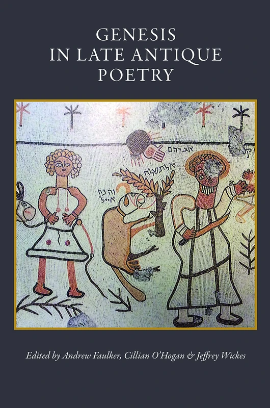 Genesis in Late Antique Poetry (CUA Studies in Early Christianity)