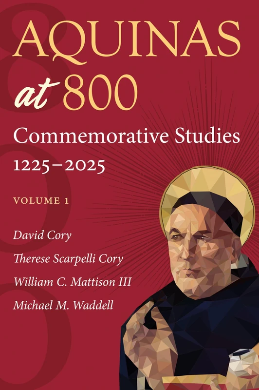 Aquinas at 800: Commemorative Studies 1225-2025 Volume 2