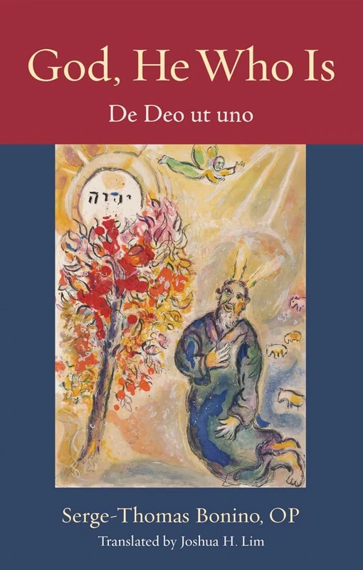 God, He Who Is: De Deo Ut Uno (Thomistic Ressourcement Series)