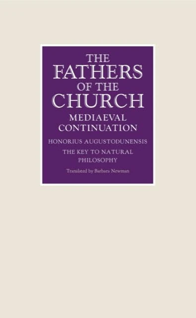 The Key to Natural Philosophy (Fathers of the Church Medieval Continuations)