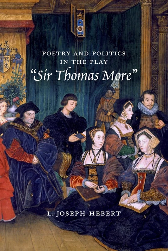 Poetry and Politics in the Play Sir Thomas More