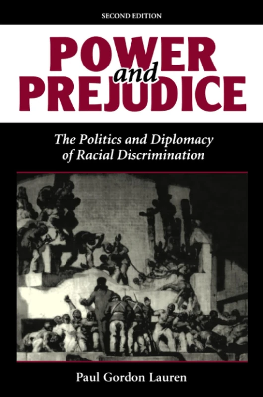 Power And Prejudice: The Politics And Diplomacy Of Racial Discrimination, Second Edition