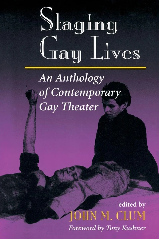Staging Gay Lives: An Anthology Of Contemporary Gay Theater
