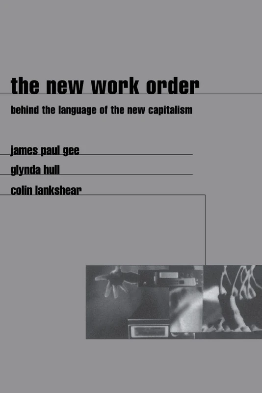 The New Work Order: Behind the Language of the New Capitalism