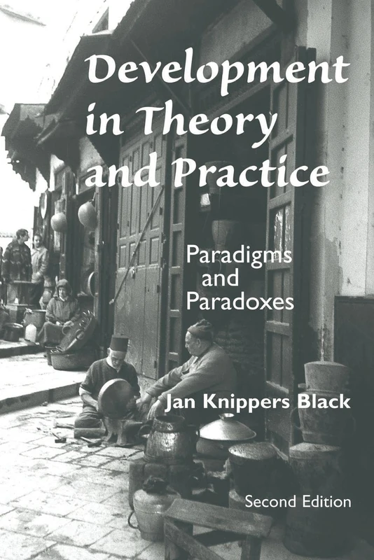 Development In Theory And Practice: Paradigms And Paradoxes, Second Edition