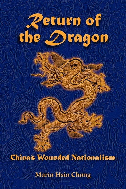Return Of The Dragon: China's Wounded Nationalism