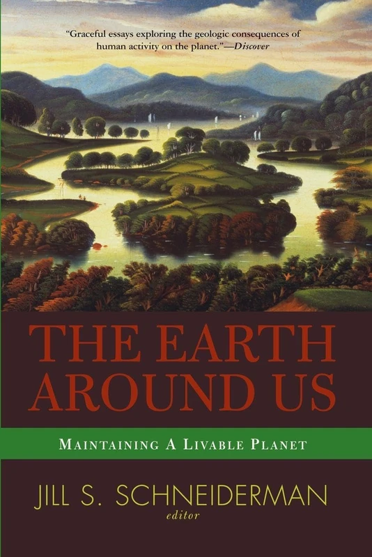 The Earth Around Us: Maintaining A Livable Planet