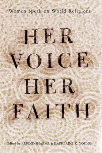 Her Voice, Her Faith: Women Speak On World Religions