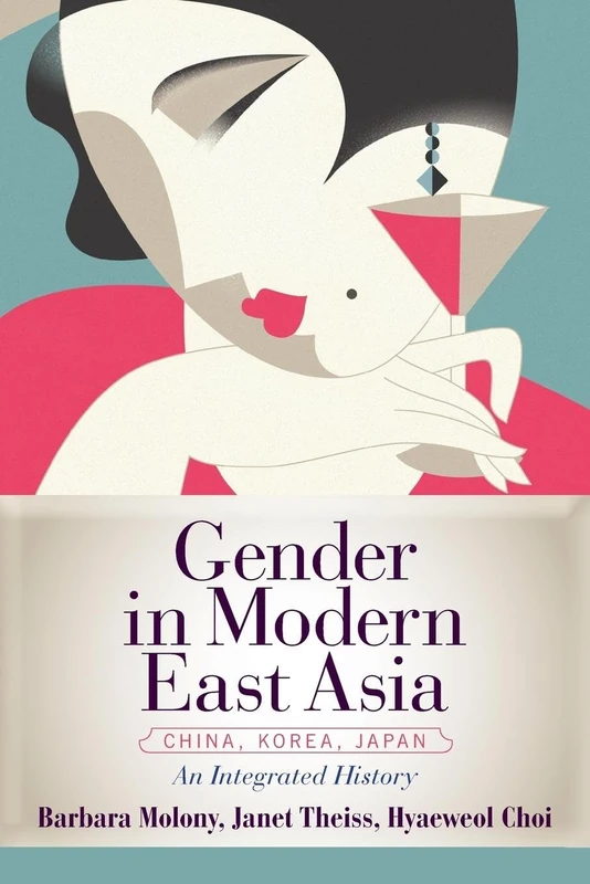 Gender in Modern East Asia: An Integrated History