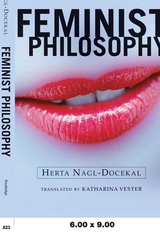 Feminist Philosophy (Feminist Theory and Politics)