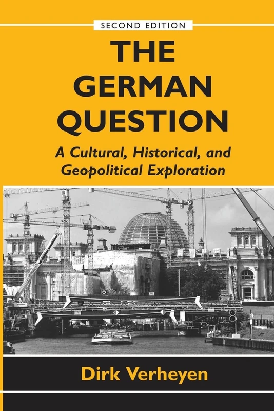 The German Question: Second Edition: A Cultural, Historical, and Geopolitical Exploration