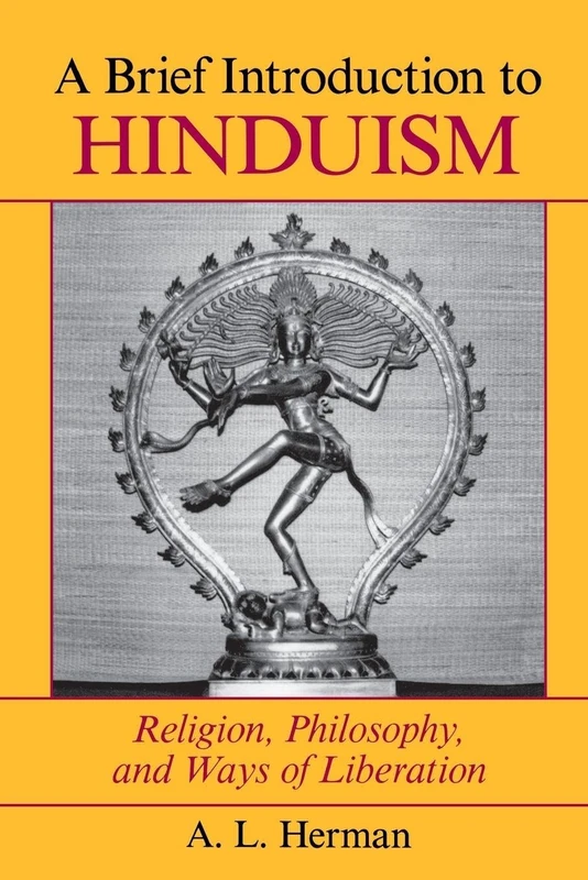 A Brief Introduction To Hinduism: Religion, Philosophy, And Ways Of Liberation