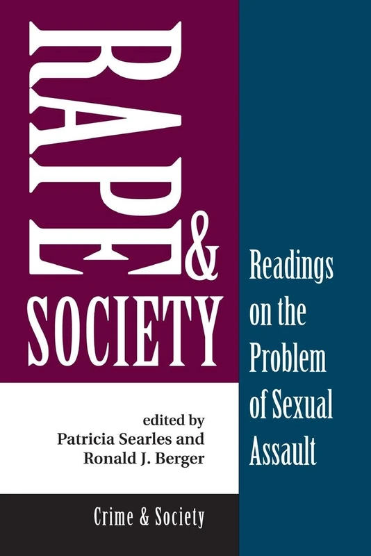 Rape And Society: Readings On The Problem Of Sexual Assault