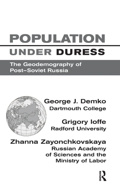 Population Under Duress: Geodemography Of Post-soviet Russia