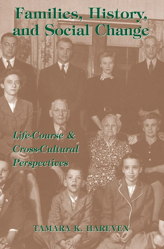 Families, History and Social Change Life Course & Cross-Cultural Perspectives