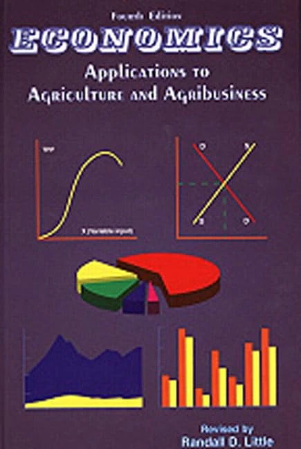Economics: Applications to Agriculture and Agribusiness