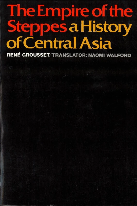 The Empire of the Steppes: A History of Central Asia - Image 1