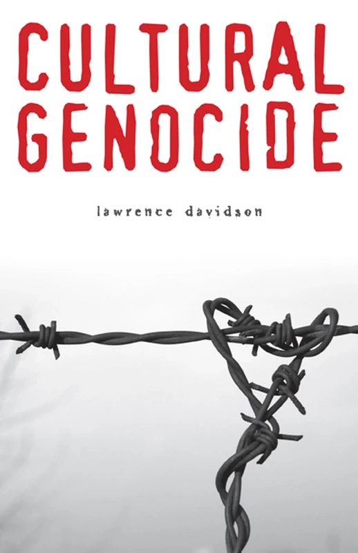 Cultural Genocide (Genocide, Political Violence, Human Rights)