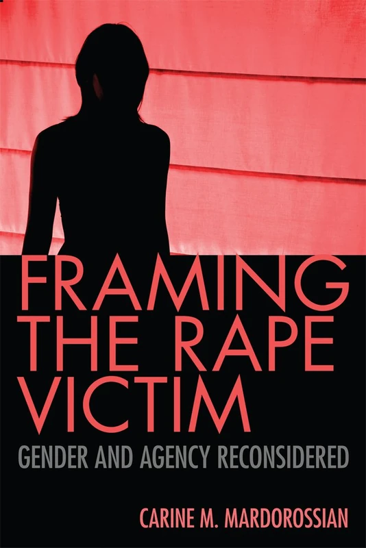 Framing the Rape Victim - Rutgers University Press Book