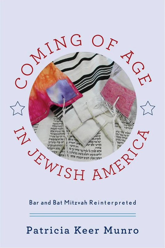 Coming of Age in Jewish America: Bar and Bat Mitzvah Reinterpreted