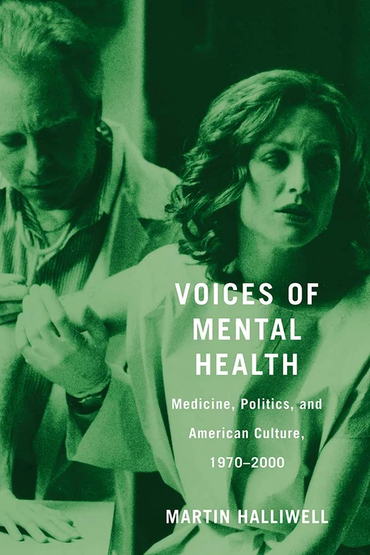 Voices of Mental Health: Medicine, Politics, and American Culture, 1970-2000 - Image 1